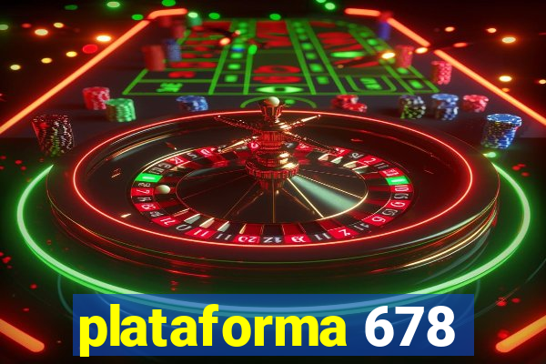 plataforma 678